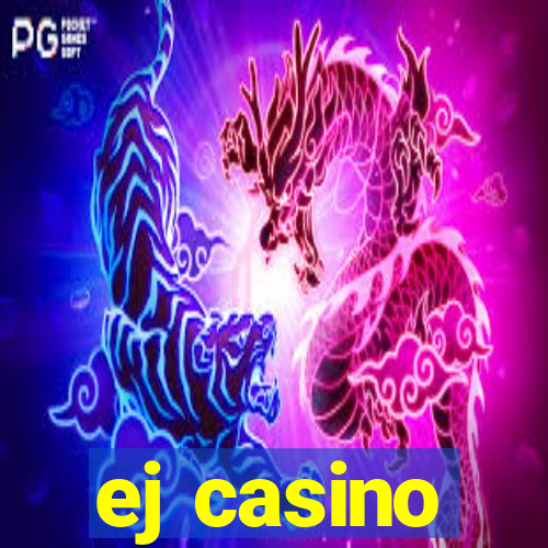 ej casino